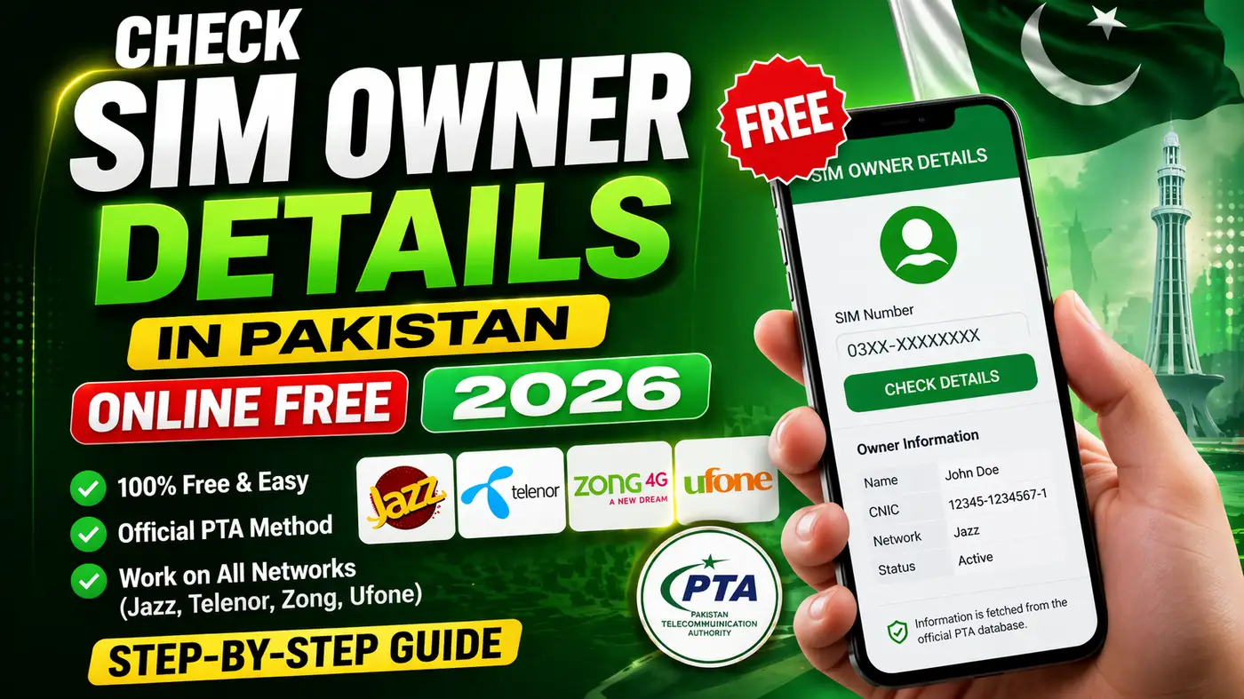 Check SIM Owner Details in Pakistan Online Free (2026): Safe, Legal & Practical Guide